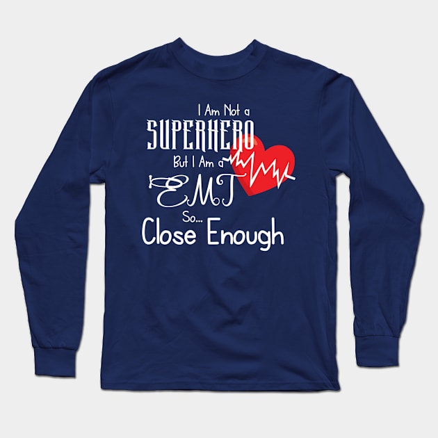 Superhero EMT Long Sleeve T-Shirt by 4Craig